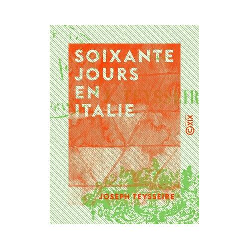 Soixante Jours En Italie