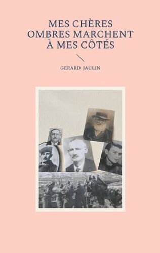 Mes Chères Ombres Marchent À Mes Côtés