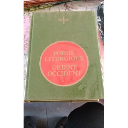 Poésie Liturgique Orient Occident