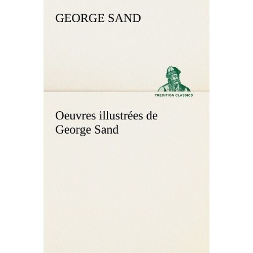 Oeuvres Illustrées De George Sand