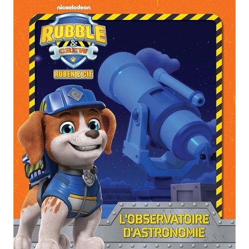 Rubble & Crew - Ruben & Cie - L'observatoire D'astronomie