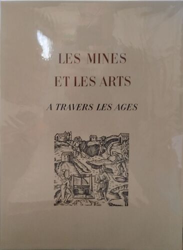 Les Mines Et Les Arts À Travers Les Âges