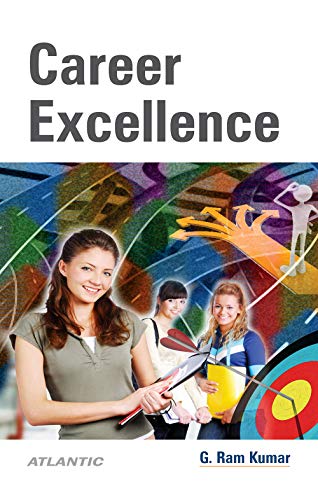 Career Excellence [Paperback] [Jan 01, 2005] G. Ram Kumar