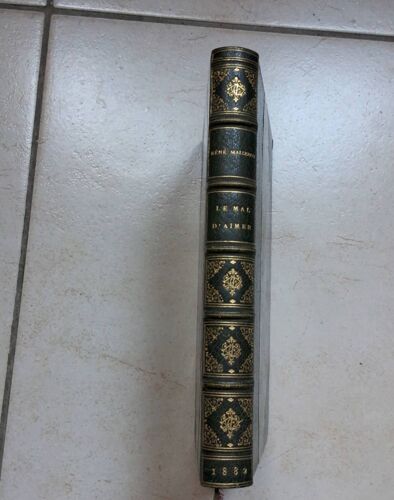 Maizeroy Le Mal D’Aimer 1882 Curiosa Reliure Signée