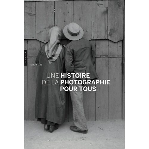 Une Histoire De La Photographie Pour Tous