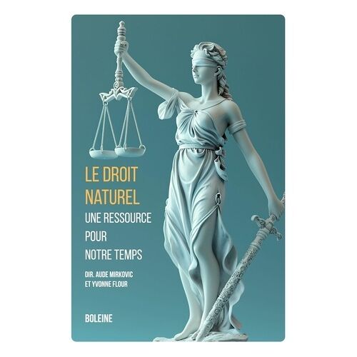 Le Droit Naturel - Une Ressource Pour Notre Temps