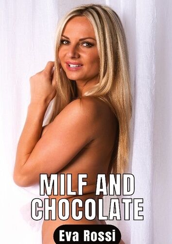 Milf And Chocolate