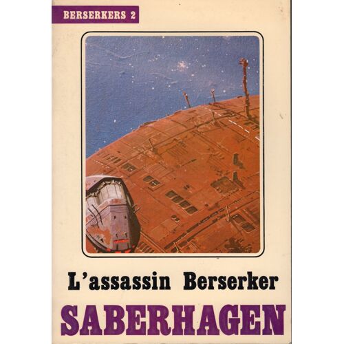 Fred Saberhagen-Berserkers 2-L Assassin Berserker+Illustrations De Manchu Couverture Et Dépliant-Temps Futur 1982- Science-Fiction
