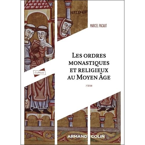 Les Ordres Monastiques Et Religieux Au Moyen Age