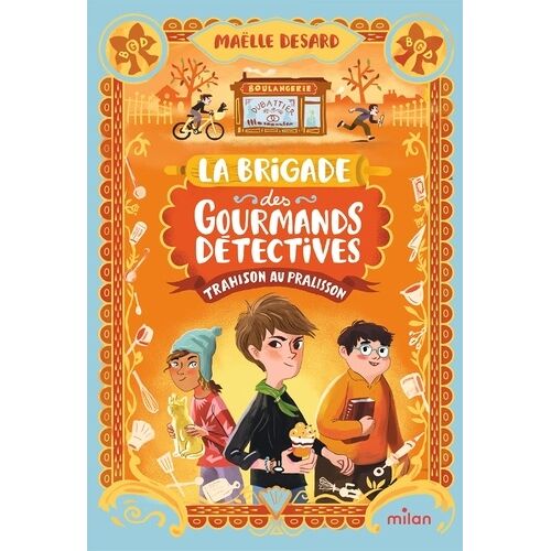 La Brigade Des Gourmands Détectives - Tome 1 - Trahison Au Pralisson