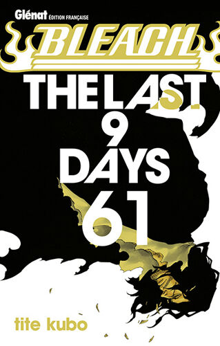 Bleach - Tome 61 : The Last 9 Days