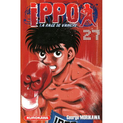 Ippo - Saison 1 - La Rage De Vaincre - Tome 27 : Takamura À La Conquête Du Monde !!