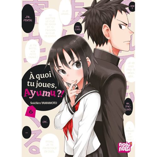 A Quoi Tu Joues, Ayumu ?! - Tome 6