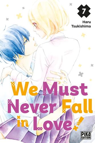 We Must Never Fall In Love! - Tome 7