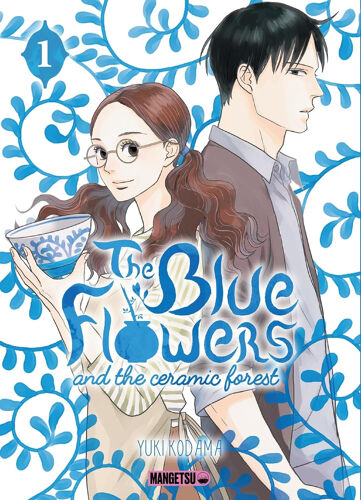 The Blue Flowers And The Ceramic Forest - Tome 1