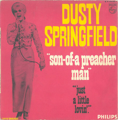 45t Vinyle 7`' Dusty Springfield Son Of A Preacher Man