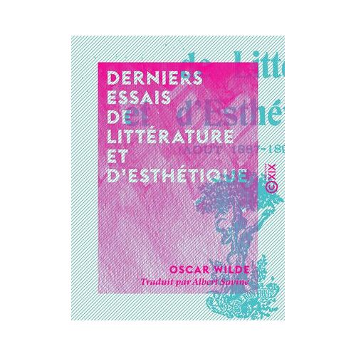 Derniers Essais De Littérature Et D'esthétique