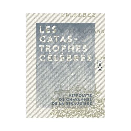 Les Catastrophes Célèbres