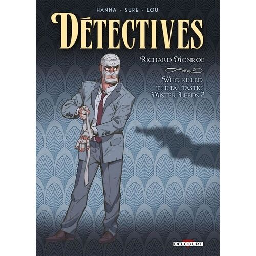 Détectives Tome 2 - Richard Monroe - Who Killed The Fantastic Mister Leeds ?