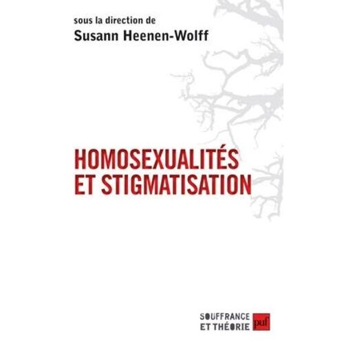 Homosexualités Et Stigmatisation - Bisexualité, Homosexualité, Homoparentalité, Nouvelles Approches