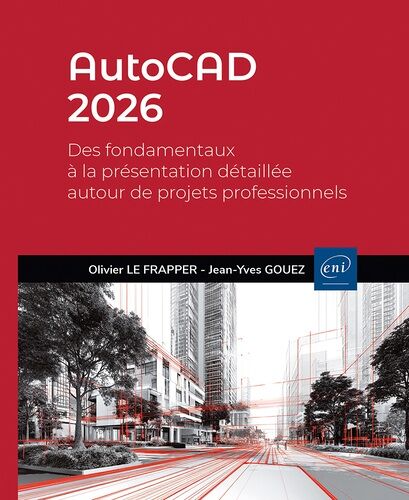 Autocad - Des Fondamentaux À La Présentation Détaillée Autour De Projets Professionnels