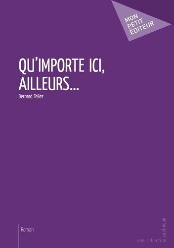 Qu'importe Ici, Ailleurs