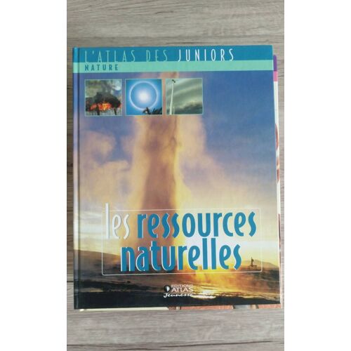 L'Atlas Des Juniors - Nature - Les Ressources Naturelles