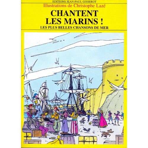 Chantent Les Marins ! - Traditions De La Marine