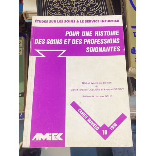 Pour Une Histoire Des Soins Et Des Professions Soignantes 