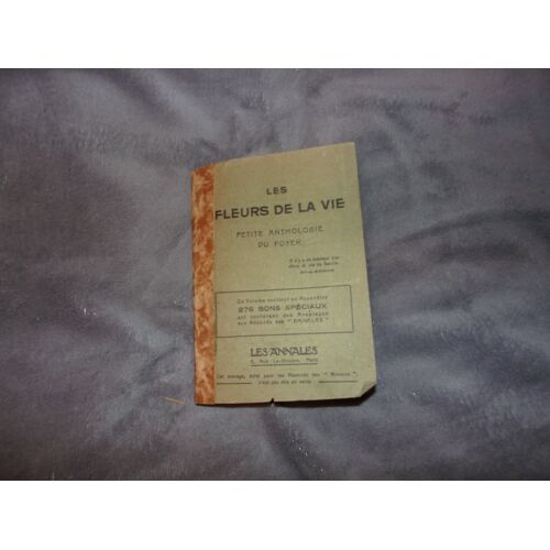 Les Fleurs De La Vie, Petite Anthologie Du Foyer, Edition De 1923