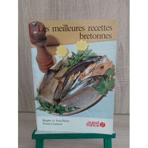 Les Meilleures Recettes Bretonnes, Perrin-Chattard Brigitte Et Jean-Pierre