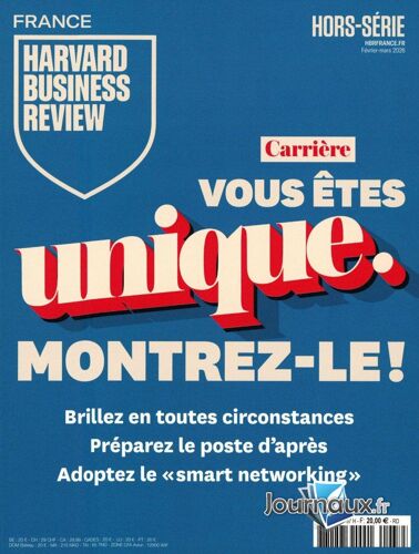 Harvard Business Review France, Hors-Série N° 37 _ Carrière, Vous Êtes Unique, Montrez Le ! : Brillez En Toutes Circonstances ; Préparez Le Poste D'Après ; Smart Networking _ (Revue 122 Pages ; 2026)