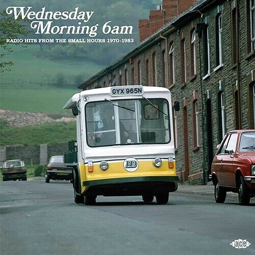 Wednesday Morning 6am: Radio Hits From The Small - Wednesday Morning 6am: Radio Hits From The Small Hours 1970-1983 / Various [Compact Discs] Uk - Import