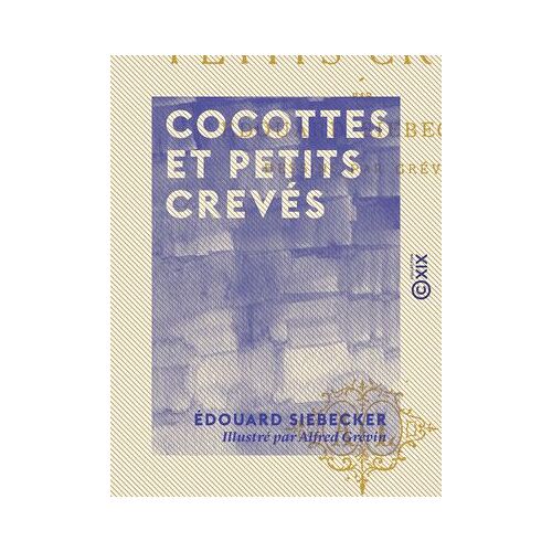 Cocottes Et Petits Crevés