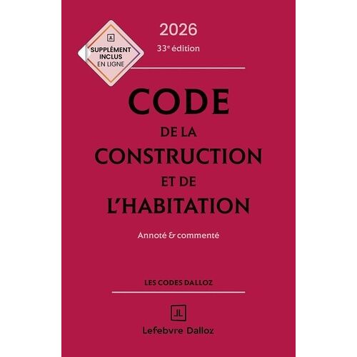Code De La Construction Et De L'habitation - Annoté & Commenté