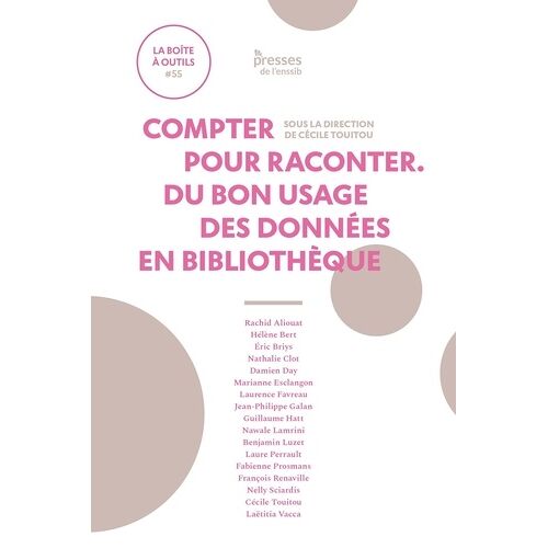 Compter Pour Raconter - Du Bon Usage Des Données En Bibliothèque
