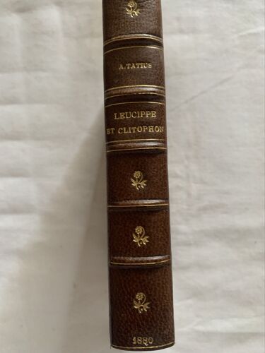 Achilles Tatius - Leucippe And Clitophon Cuir 1880 