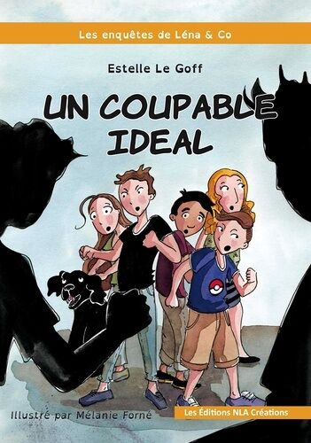 Les Enquêtes De Léna & Co - Tome 3 - Le Coupable Idéal