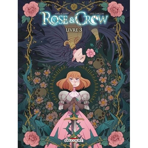 Rose & Crow - Tome 3