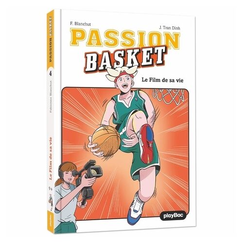 Passion Basket - 4 - Passion Basket - Le Film De Sa Vie - Tome 4