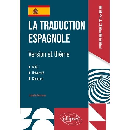La Traduction Espagnole - Version Et Thème - Cpge, Université, Concours
