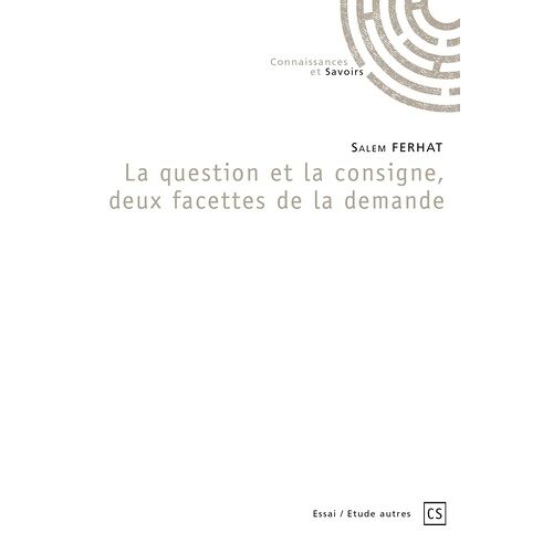 La Question Et La Consigne, Deux Facettes De La Demande