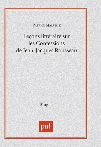 Leçon Littéraire Sur "Les Confessions" De Jean-Jacques Rousseau