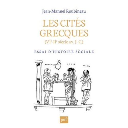 Les Cités Grecques (Vie-Iie Siècle Av J.-C.) - Essai D'histoire Sociale
