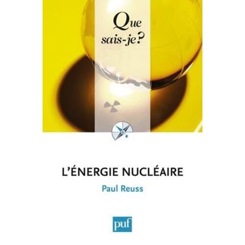 L'énergie Nucléaire - Que Sais-Je 4e Édition