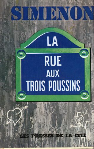Simenon-La Rue Aux Trois Poussins-Cartonnage + Jaquette-Presses De La Cité-Eo 1963