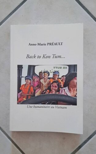 Back To Kon Tum... Une Humanitaire Au Vietnam