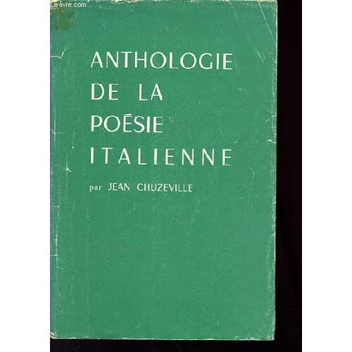 Anthologie De La Poésie Italienne Des Origines À Nos Jours.