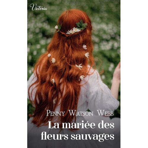 Fugue En Terres Sauvages - Tome 3 - La Mariée Des Fleurs Sauvages