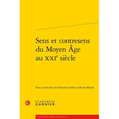 Sens Et Contresens Du Moyen Age Au Xxie Siècle